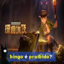 bingo é proibido?