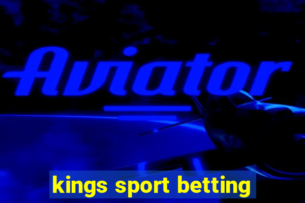 kings sport betting