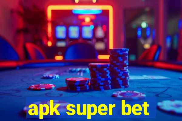 apk super bet