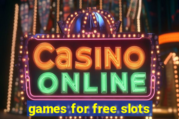 games for free slots