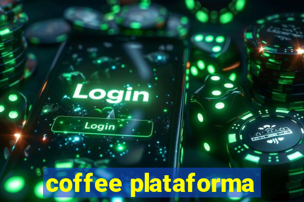 coffee plataforma