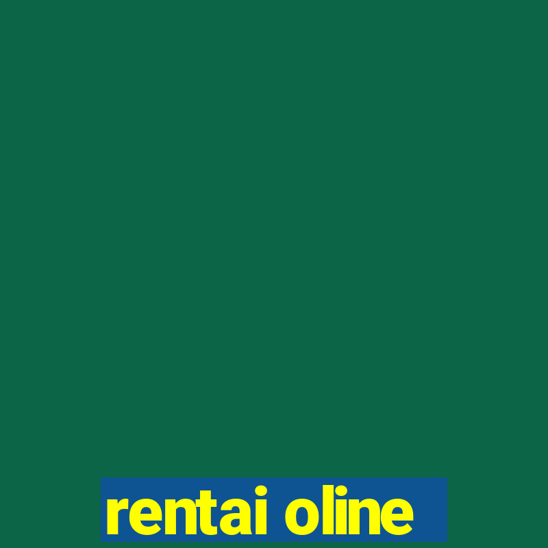 rentai oline