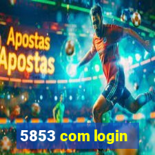 5853 com login