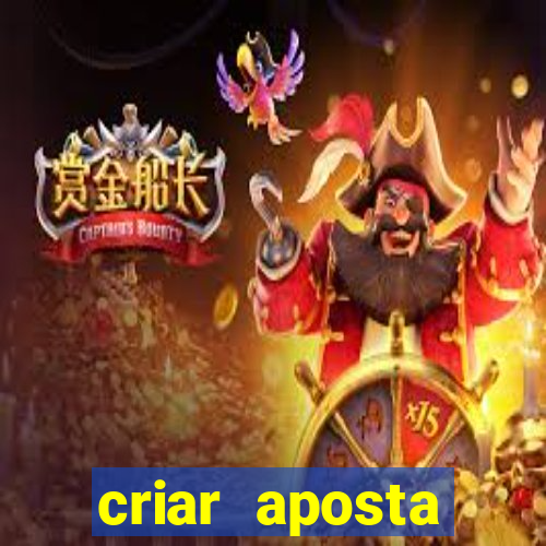 criar aposta estrela bet