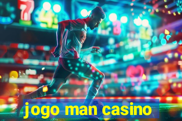 jogo man casino