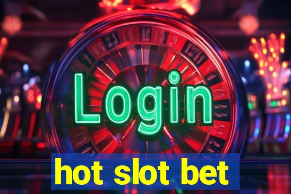 hot slot bet