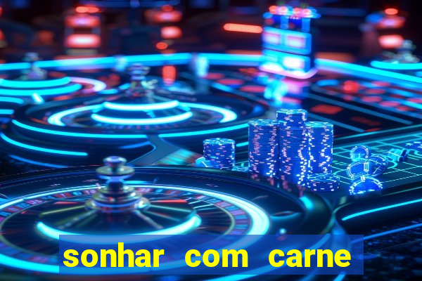 sonhar com carne de porco