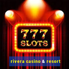 rivera casino & resort