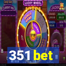 351 bet