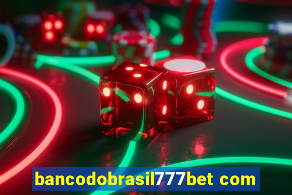 bancodobrasil777bet com