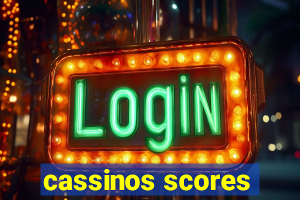 cassinos scores