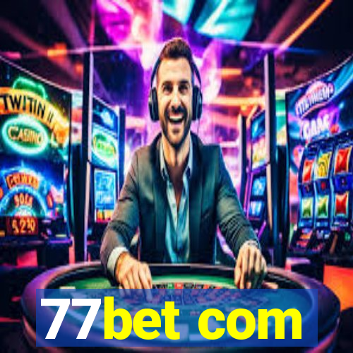 77bet com