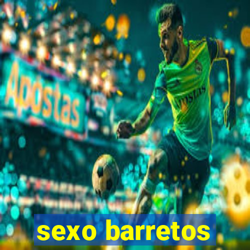 sexo barretos