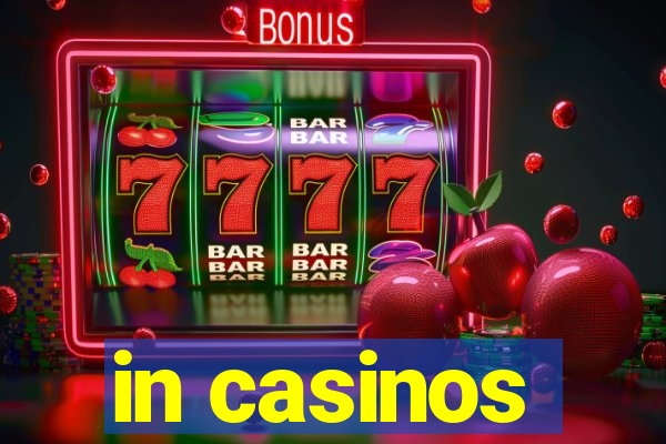 in casinos