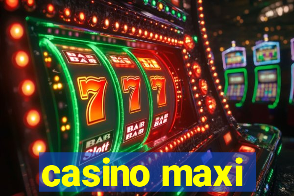 casino maxi