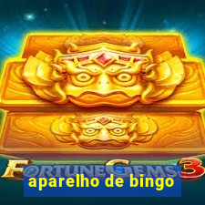 aparelho de bingo