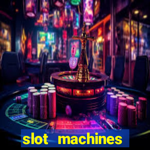 slot machines casino games