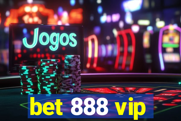 bet 888 vip