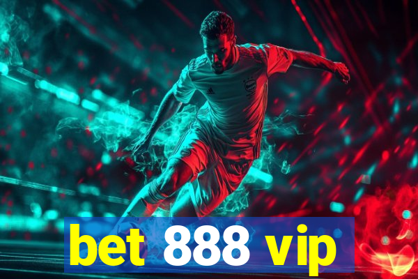 bet 888 vip