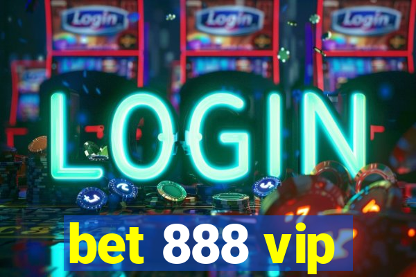 bet 888 vip