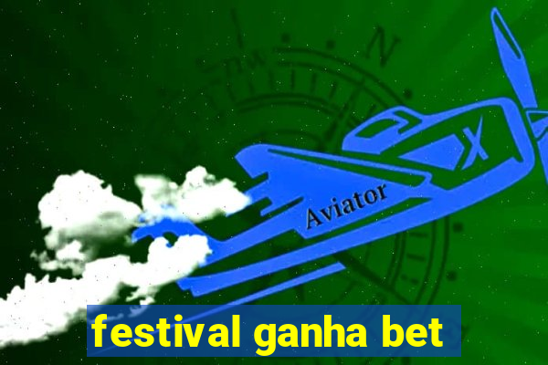 festival ganha bet