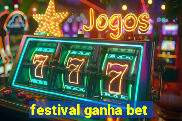 festival ganha bet