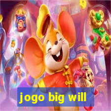 jogo big will