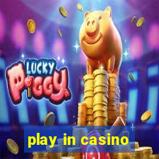 play in casino