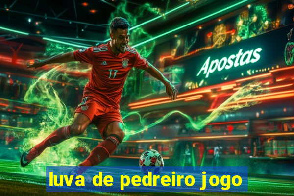 luva de pedreiro jogo