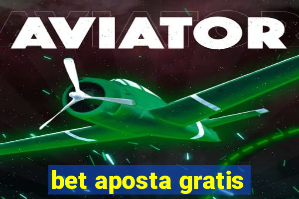 bet aposta gratis