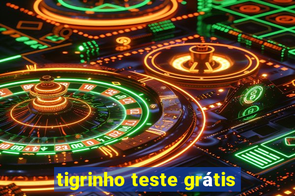 tigrinho teste grátis