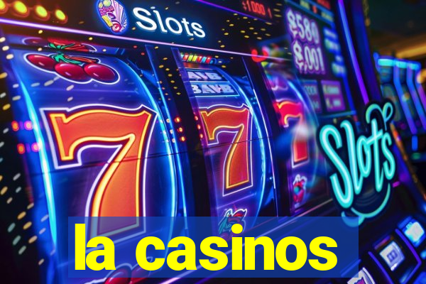 la casinos