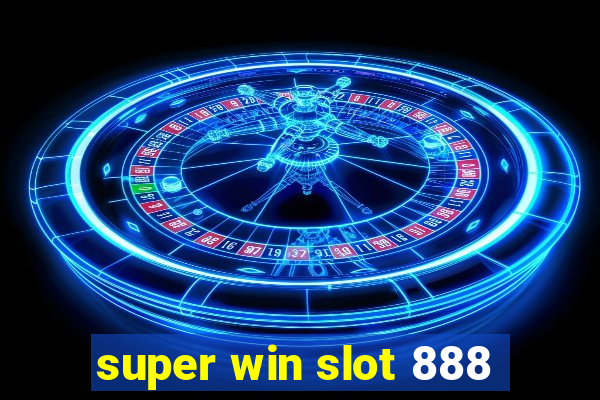 super win slot 888