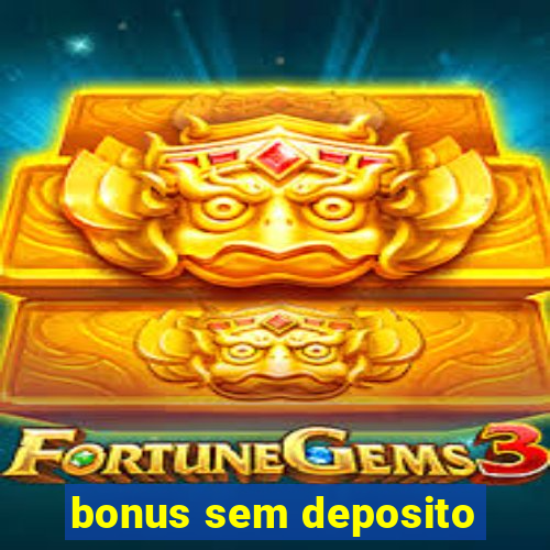 bonus sem deposito