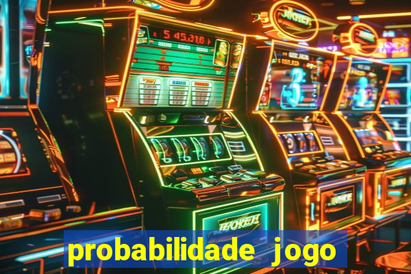 probabilidade jogo do tigre