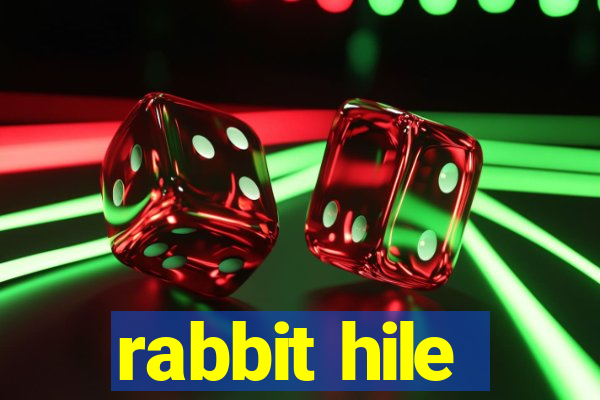 rabbit hile