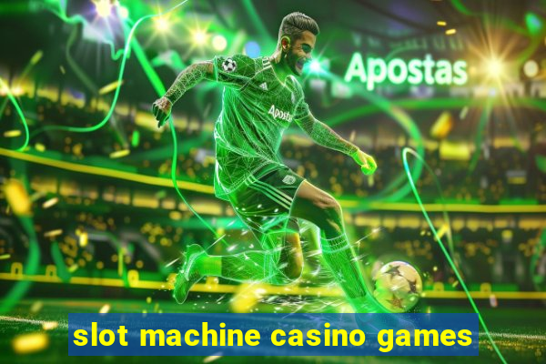 slot machine casino games