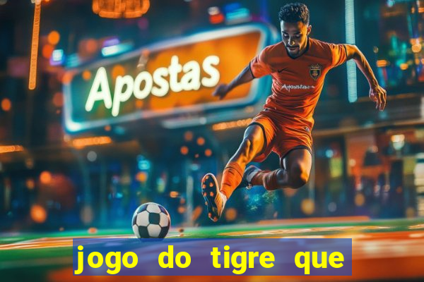 jogo do tigre que ganha b?nus no cadastro