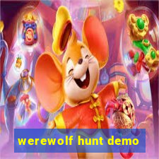 werewolf hunt demo