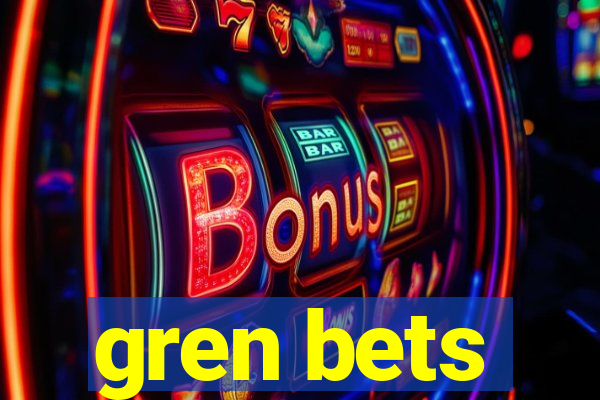 gren bets