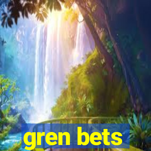 gren bets