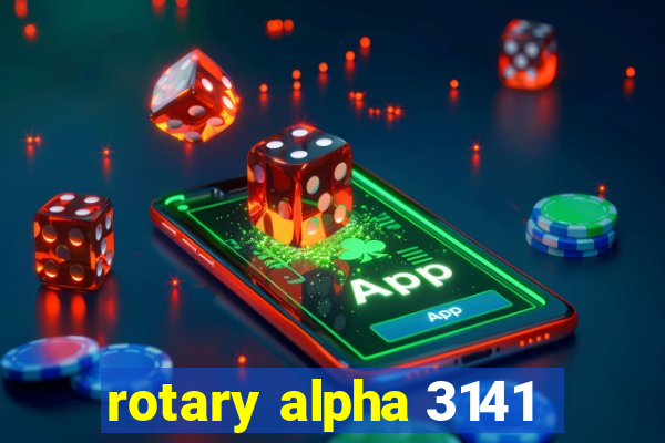 rotary alpha 3141