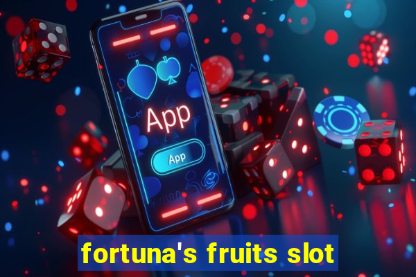 fortuna's fruits slot