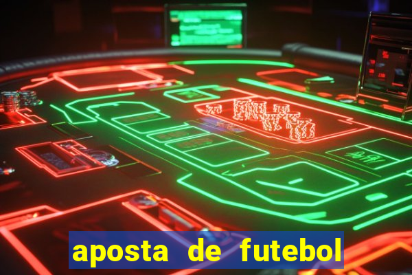 aposta de futebol ganhar dinheiro