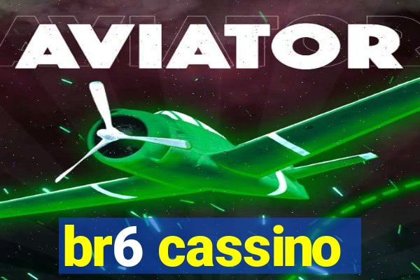 br6 cassino