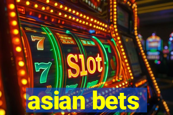 asian bets