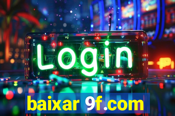 baixar 9f.com