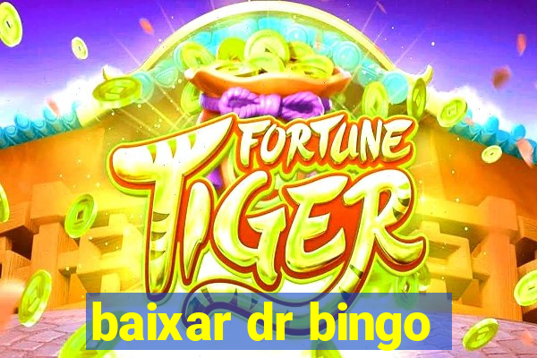 baixar dr bingo