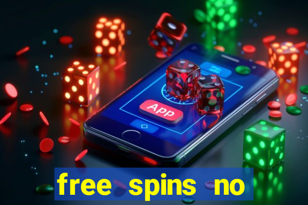 free spins no deposit casino