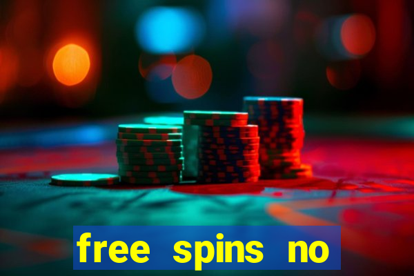 free spins no deposit casino